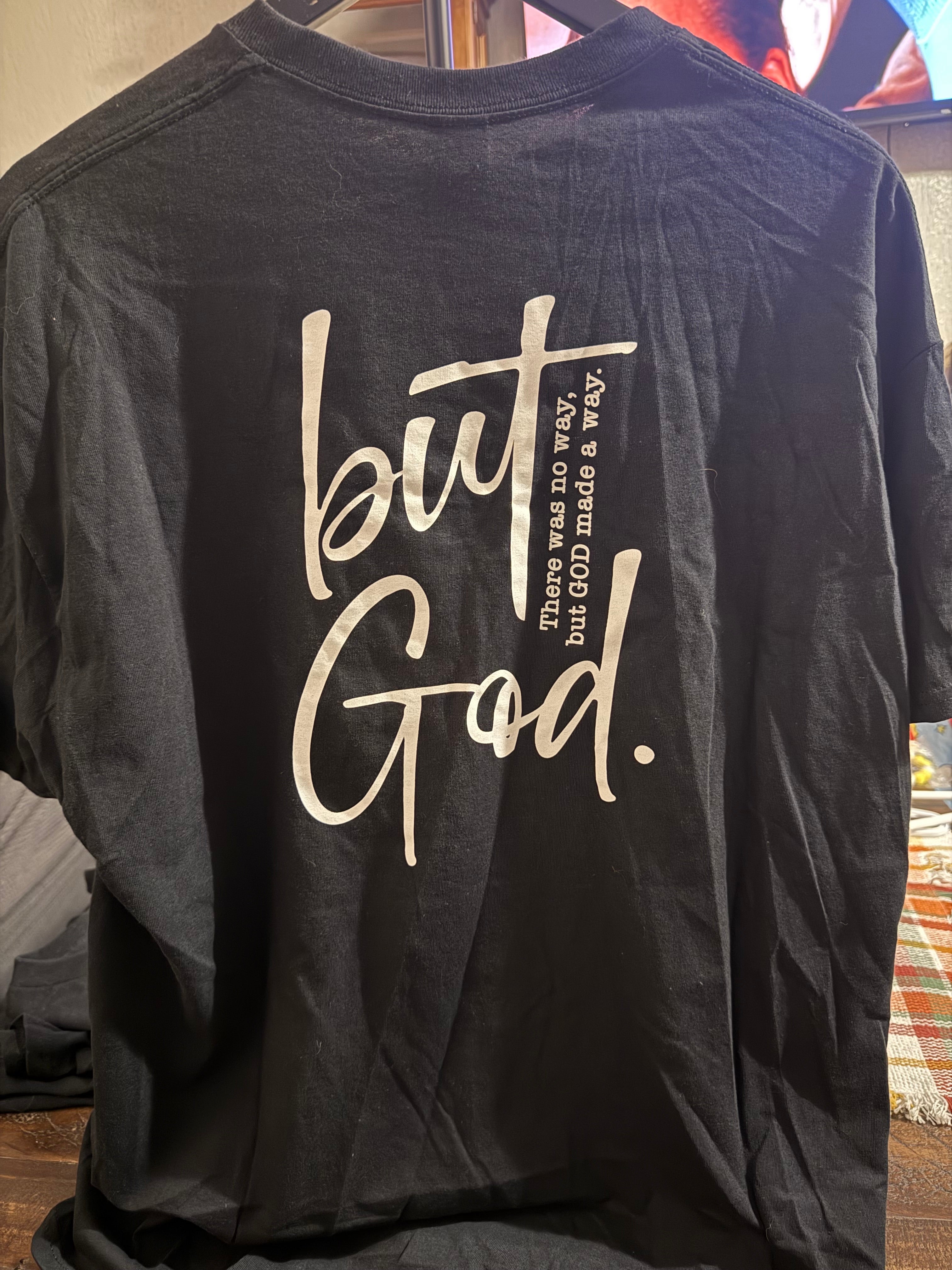 But God. Tee